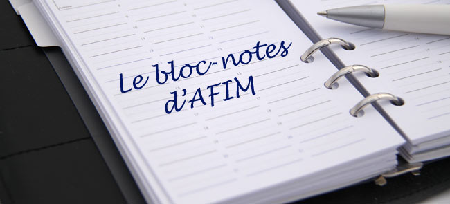 Le Bloc-Notes d'AFIM du 31/01/2014